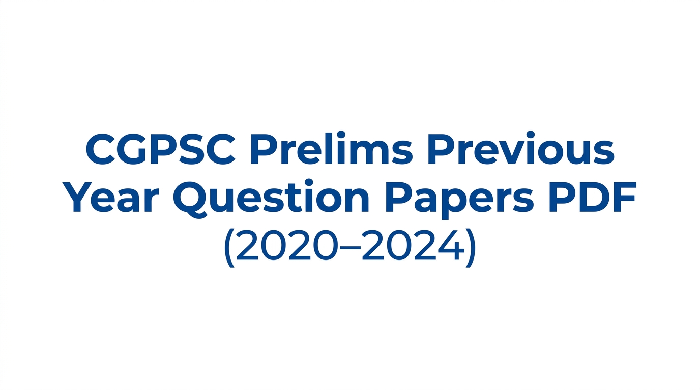 cgpsc prelims previous year question papers