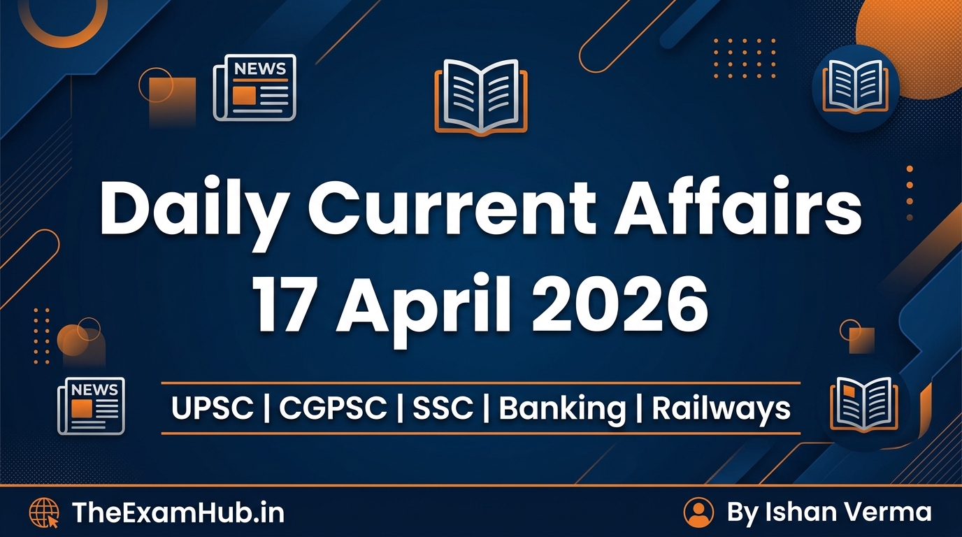 Current Affairs Today – 17th April 2026