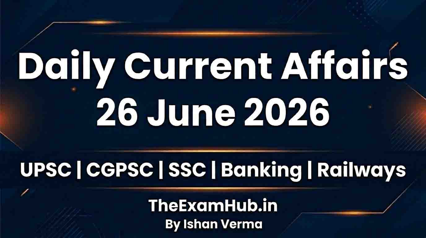 Daily Current Affairs 26 June 2026 national international sports banking appointment updates