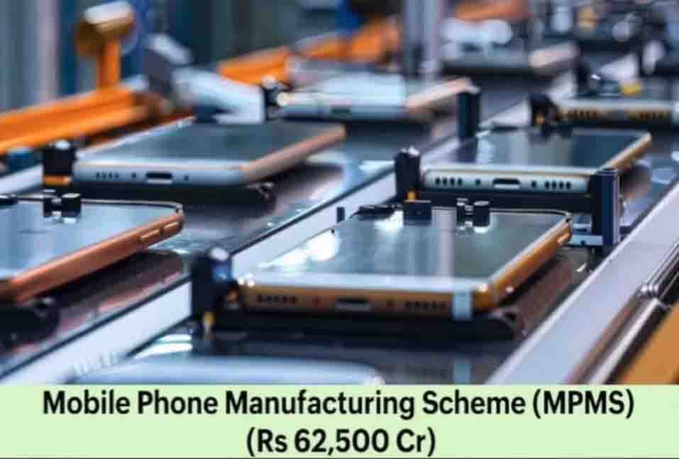 Union Cabinet Approves Mobile Phone Manufacturing Scheme India MPMS